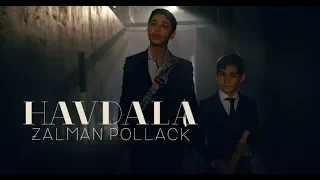 Zalman Pollack  - Havdalah - Music Video