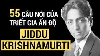 55 câu nói hay của triết gia Ấn Độ Jiddu Krishnamurti