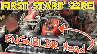 Toyota 22RE First Start - ENGNBLDR Head