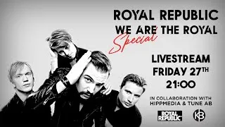 RoyalRepublic - We Are The Royal Special - Live Stream from KB | #StayHome and DANCE #WithMe