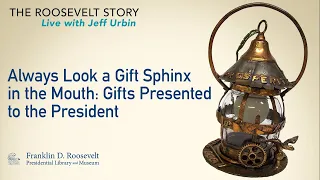 Always Look A Gift Sphinx in the Mouth: Gifts Presented to the President