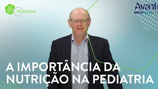 A importância da Nutrição na Pediatria - Dr Rubens Feferbaum e Dra Ariana Yang.