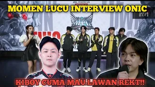 Momen lucu interview ONIC saat lawan Alter Ego | Kiboy maunya lawan Rekt !