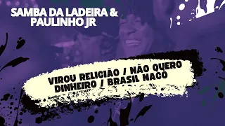 SAMBA DA LADEIRA e  Paulinho Jr (BLOCO 08) | Roda de Samba e Pagode (ao vivo)