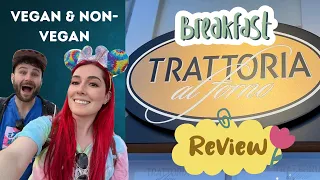 Delicious Disney Eats | Trattoria al Forno Breakfast | Vegan & Non-vegan Options