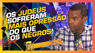 JUDEU FALA SOBRE O ANTISSEMITISMO E SUA FAMÍLIA - RODRIGO SILVA, LUIZ SAYÃO e DANIEL WOODS