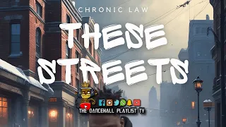 Chronic Law - These Streets | 2024