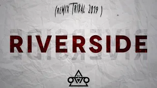 Dj Otto - Riverside (Remix Tribal 2019) Remake Zapeteo Vip