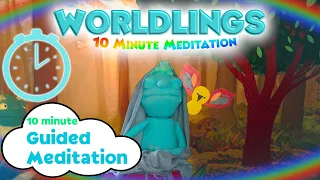 10 Minute Meditation for Kids | WORLDLINGS 🧘