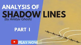 The Shadow Lines by Amitav Ghosh - An Analysis 1