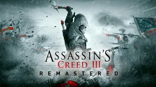 Assassin's Creed III. Remastered. ПРОХОЖДЕНИЕ. ПУТЕШЕСТВИЕ В НОВЫЙ СВЕТ. ЧАСТЬ 1.