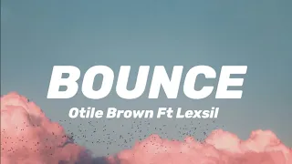 Otile Brown Ft Lexsil - Bounce (lyrics)