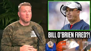 Pat McAfee Reacts To Bill O'Brien Being Fired By The Texans