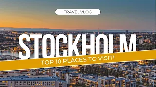 Top 10 Places to Visit in Stockholm - Sweden |  Best Travel Guide in 2024