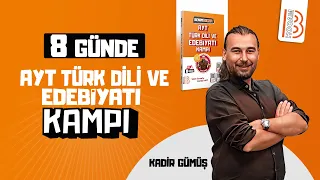 8 Günde AYT Türk Dili ve Edebiyatı Kampı - 6.Gün - Kadir GÜMÜŞ - 2024