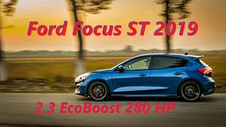 2019 Ford Focus ST 2.3 EcoBoost 280HP - accelerations, engine & exhaust sound