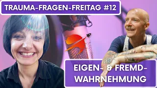 Eigen- & Fremdwahrnehmung sowie Reiz-Reaktions-Pausen - Trauma-Fragen-Freitag mit Swenja Weber #12