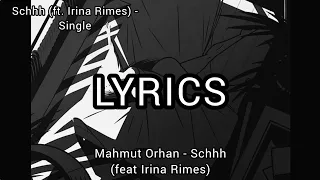 Mahmut Orhan - Schhh (feat Irina Rimes) [Lyrics]