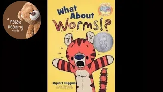 What about worms? - Read Aloud