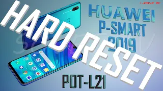 👉 Huawei P-Smart 2019 ( POT-L21 ) Hard Reset , сброс до заводских настроек , удаление ключа