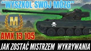 "Wyszkol Swój Mózg" i Zostań Mistrzem Spotowania-Najlepsza Linia i Light  Do  WN8-AMX 13 105 !