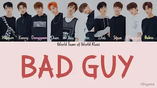 World Team of World Klass ( 월드 클래스 ) - bad guy [color coded  lyrics]