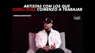 ARTISTAS QUE ONELL DIAZ COMENZO A TRABAJAR