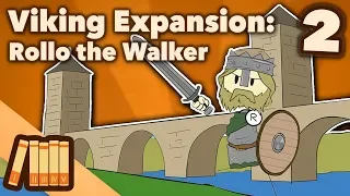 Viking Expansion - Rollo the Walker - Part 2 - Extra History