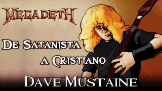 Dave Mustaine de Satanico a Cristiano | Historia