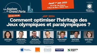 Comment optimiser l’héritage des Jeux olympiques et paralympiques ? - Assises du Grand Paris 2023