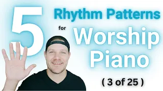 5 MUST KNOW Rhythm Patterns for Worship Piano [3 Notes - Progression 3]