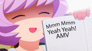 Komi Can't Communicate (AMV) | Mmm Mmm Yeah Yeah!