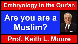 Question to Dr. Keith L. Moore: "Are you are a Muslim?"