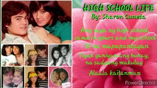 High School Life ( lyrics) By: Sharon Cuneta