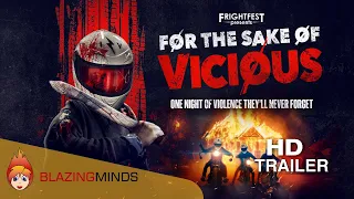 For the Sake of Vicious Trailer | Blazing Minds