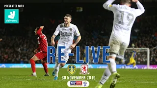 RE-LIVE | Leeds United 4-0 Middlesbrough | 30 November 2019