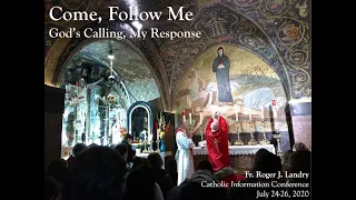 Come, Follow Me, God's Call and My Response, by Fr  Roger Landry