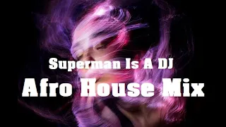 Superman Is A Dj | Afro House @ Essential IBIZA Mix Vol 2 By Gino Panelli