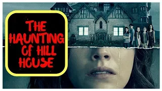 The Haunting of Hill House Netflix Original Series Review