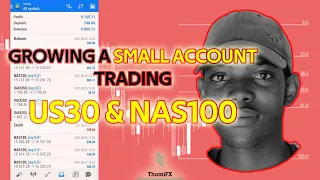 Forex Trader Growing A Small Account Trading US30 & NAS100