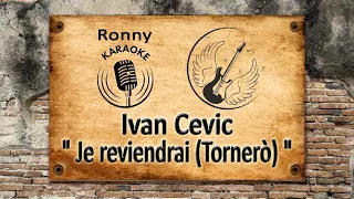 Ivan Sevic - Je reviendrai (Torneró)  {Karaoke}