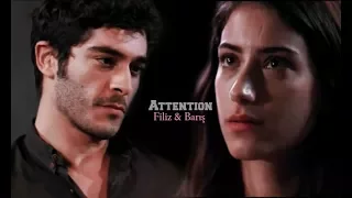 Filiz & Barıs ❖ Attention