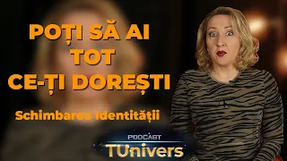 Schimbarea Identității: Poți să ai tot ce-ți dorești ǀ Din îndrumările lui Joe Dispenza