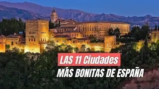 🇪🇸  LAS 11 CIUDADES MÁS BONITAS DE ESPAÑA