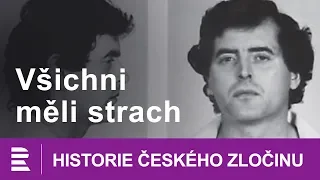 Historie českého zločinu: Všichni měli strach