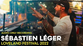 SÉBASTIEN LÉGER at Loveland Festival 2022 | AUDIO-ONLY RECORDING