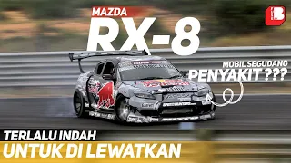 MAZDA RX - 8 | Penyakitan Namun Terlalu Indah Untuk Dilewatkan