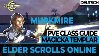 ESO - Magicka Templer PVE Klassenguide (Deutsch - Murkmire)