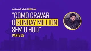 Como cravar Sunday Million sem usar HUD - Parte 2