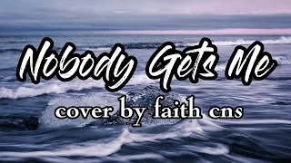 Lyrics Nobody Gets Me - SZA (cover by faith cns)